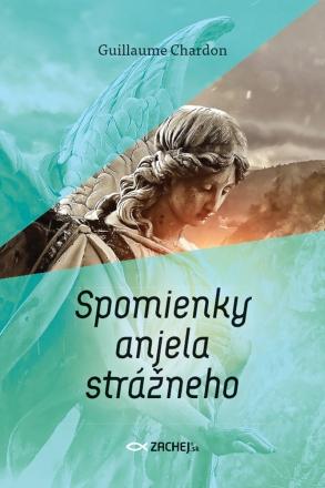 Kniha: Spomienky anjela strážneho - Guillaume Chardon