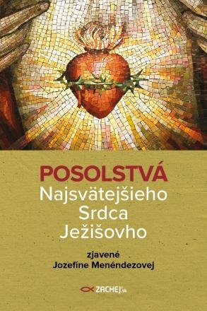 Kniha: Posolstvá Najsvätejšieho Srdca Ježišovho - Jozefína Menéndezová
