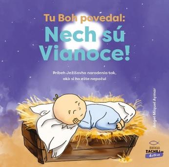 Kniha: Tu Boh povedal: Nech sú Vianoce! - Àngel Miquel Aymar