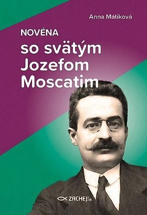 Kniha: Novéna so svätým Jozefom Moscatim - Anna Mátiková