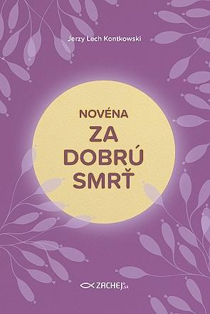 Kniha: Novéna za dobrú smrť - Jerzy Lech Kontkowski