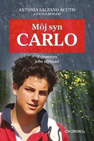 Kniha: Môj syn Carlo - Antonia Salzano Acutis