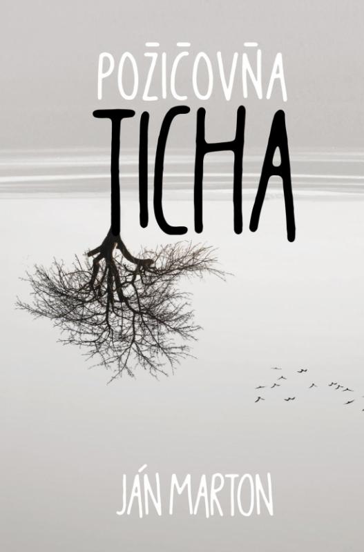 Kniha: Požičovňa ticha - Marton Ján