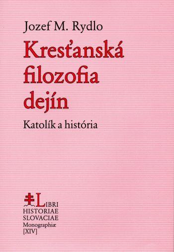 Kniha: Kresťanská filozofia - Jozef M. Rydlo