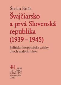 Švajčiarsko a prvá Slovenská republika (1939 – 1945)