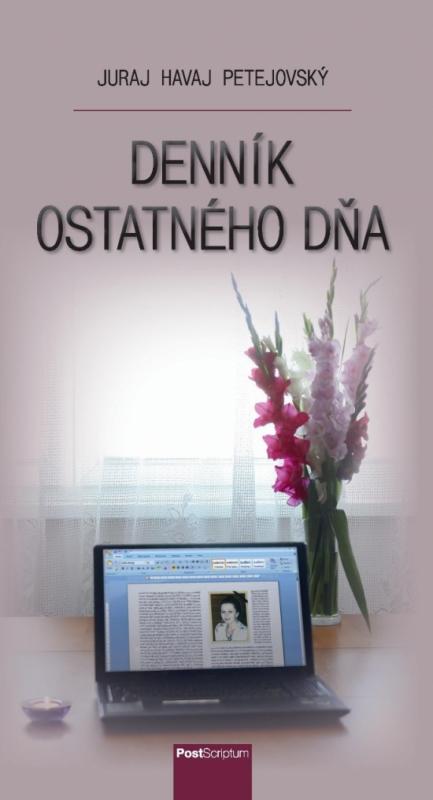 Kniha: Denník ostatného dňa - Juraj Havaj Petejovský