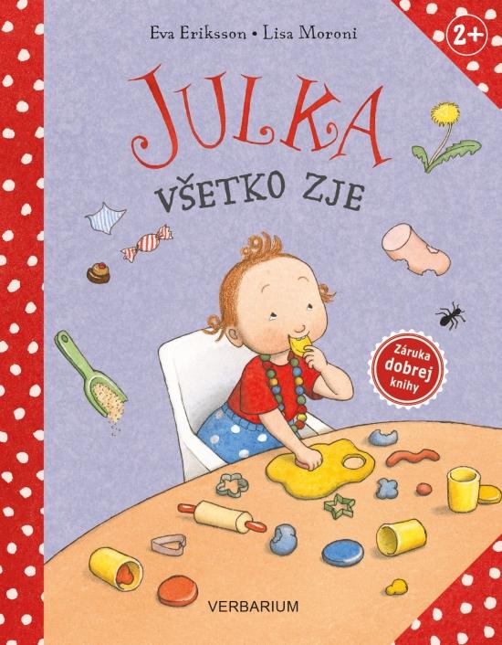 Kniha: Julka všetko zje - Moroni, Eva Eriksson Lisa