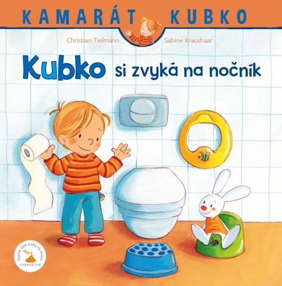 Kniha: Kubko si zvyká na nočník - Tielmann, Sabine Kraushaar Christian