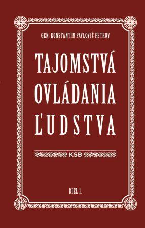 Kniha: Tajomstvá ovládania ľudstva (Diel 1.) - Konstantin Pavlovič Petrov
