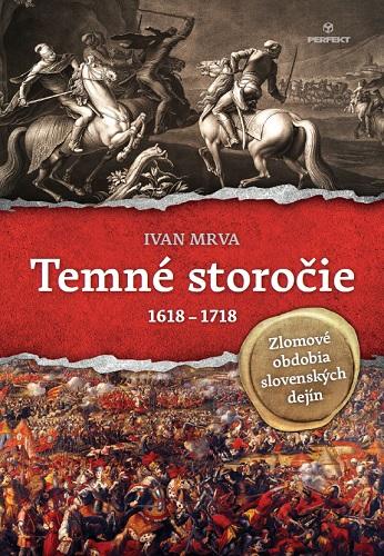 Kniha: Temné storočie - Ivan Mrva