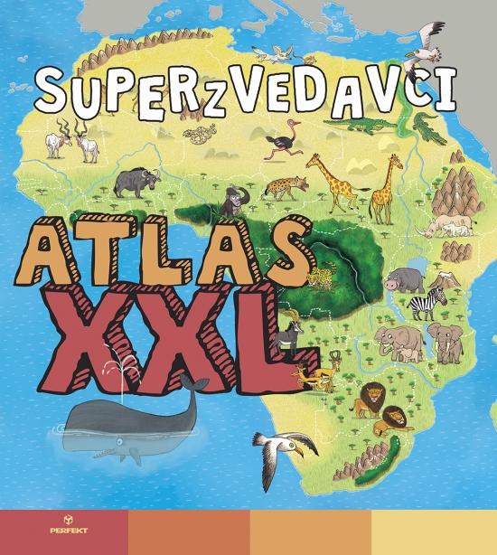 Kniha: Superzvedavci Atlas XXLkolektív autorov