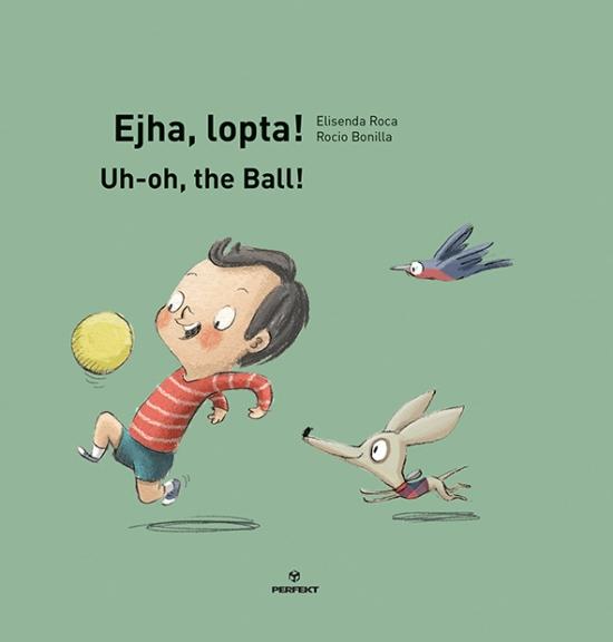 Kniha: Ejha, lopta! /Uh-oh, the Ball! - Roca Elisenda