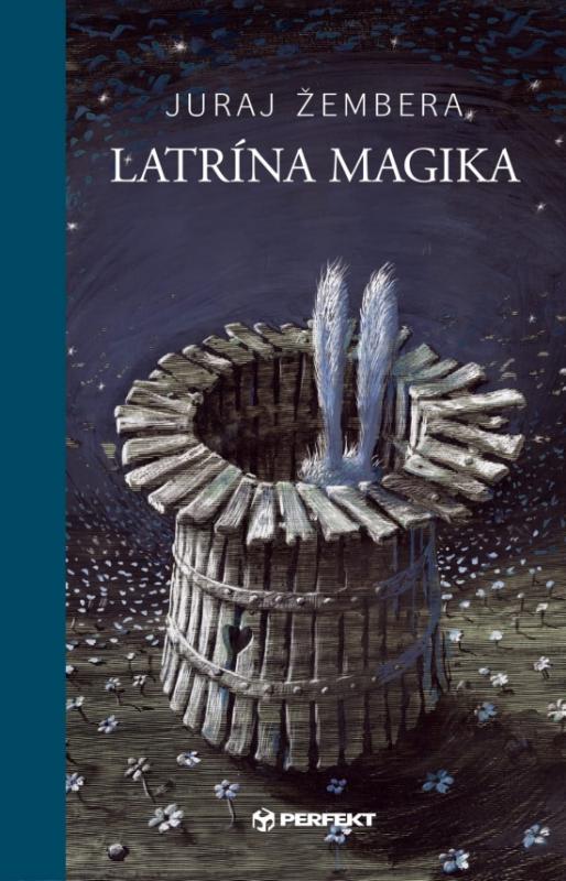 Kniha: Latrína magika - Žembera Juraj