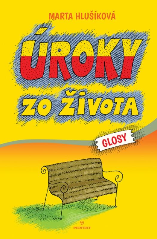 Kniha: Úroky zo života - Glosy - Hlušíková Marta