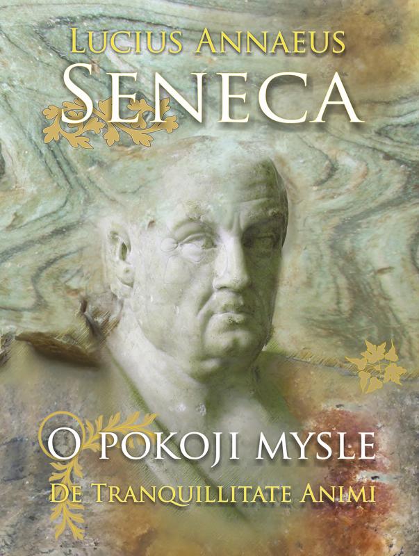 Kniha: O pokoji mysle - Lucius Annaeus Seneca