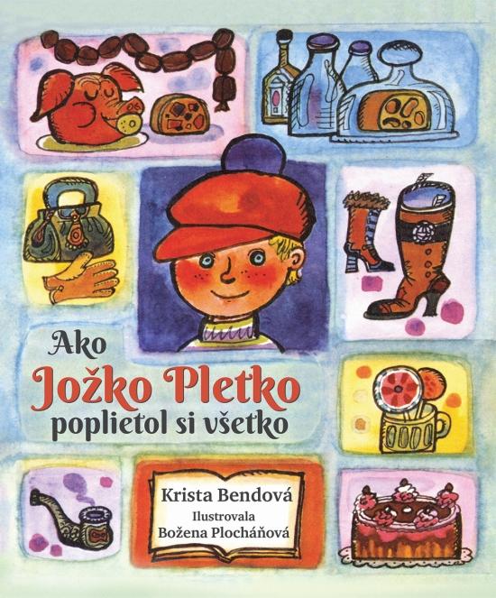 Kniha: Ako Jožko Pletko poplietol si všetko - Bendová Krista