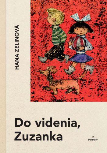 Kniha: Do videnia, Zuzanka - Hana Zelinová