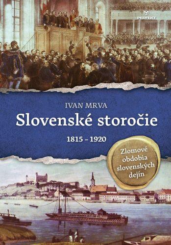 Kniha: Slovenské storočie 1815 - 1920 - Ivan Mrva