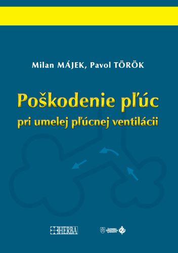 Kniha: Poškodenie pľúc pri umelej pľúcnej ventilácii - Pavol Török