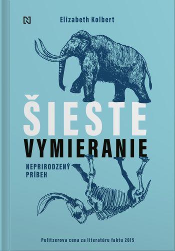 Kniha: Šieste vymieranie - Elizabeth Kolbert