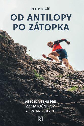 Kniha: Od antilopy po Zátopka - Peter Kováč