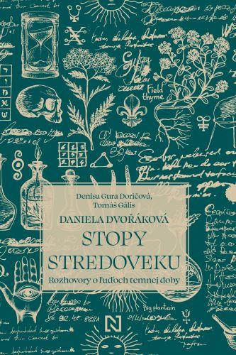 Kniha: Stopy stredoveku - Daniela Dvořáková