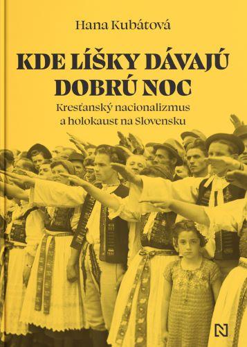 Kniha: Kde líšky dávajú dobrú noc - Hana Kubátová