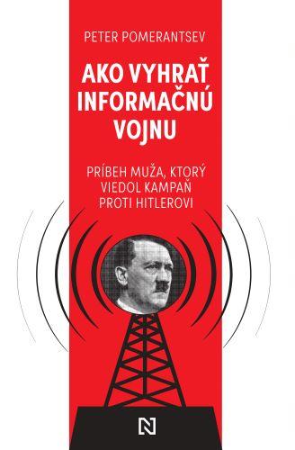 Kniha: Ako vyhrať informačnú vojnu - Peter Pomerantsev