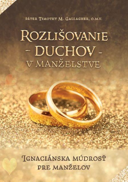 Kniha: Rozlišovanie duchov v manželstve - Páter Timothy M. Gallacher