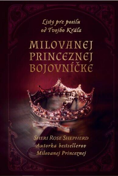 Kniha: Milovanej Princeznej bojovníčke - Sheri Rose Shepherd