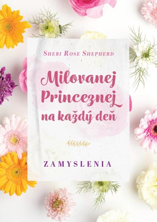 Kniha: Milovanej Princeznej na každý deň - Sheri Rose Shepherd