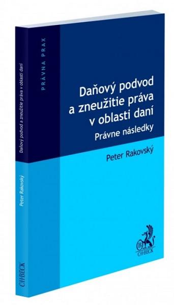 Kniha: Daňový podvod a zneužitie práva v oblasti daní - Peter Rakovský