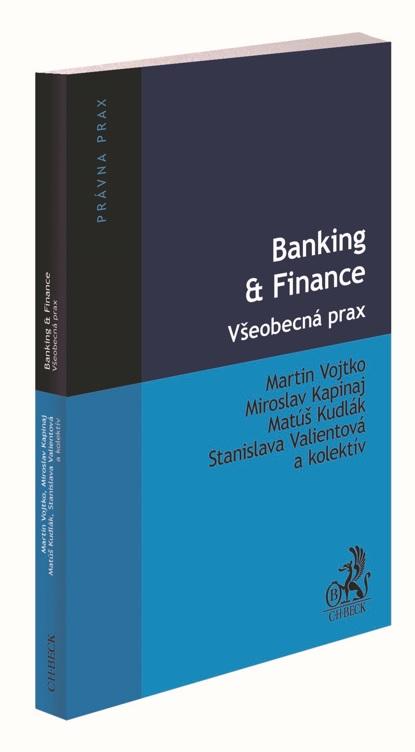 Kniha: Banking -amp; Finance. Všeobecná prax - Martin Vojtko