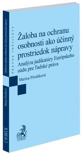 Kniha: Žaloba na ochranu osobnosti ako účinný prostriedok nápravy - Marica Pirošíková