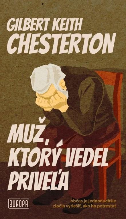 Kniha: Muž, ktorý vedel priveľa - Gilbert Keith Chesterton