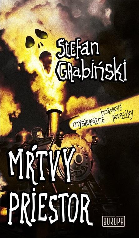 Kniha: Mŕtvy priestor - Stefan Grabiński