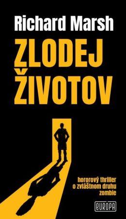 Kniha: Zlodej životov - Richard Marsh