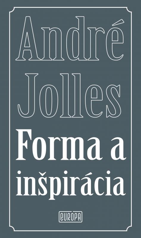 Kniha: Forma a inšpirácia - André Jolles
