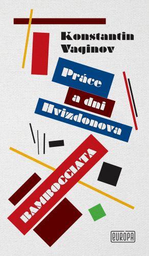 Kniha: Práce a dni Hvizdonova, Bombocciada - Konstantin Vaginov