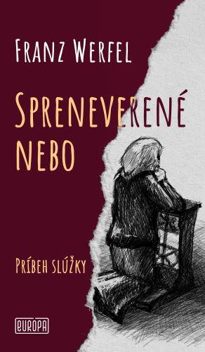 Kniha: Spreneverené nebo - Franz Werfel