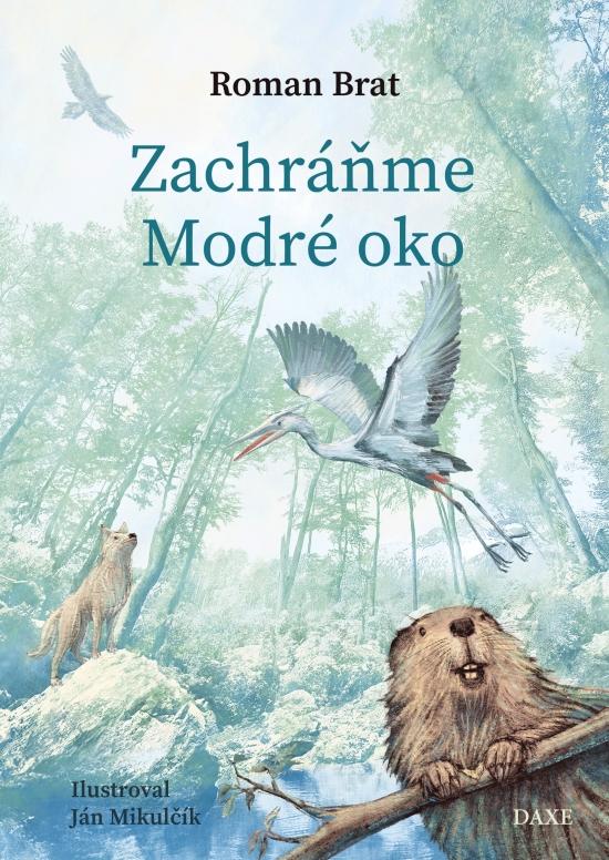 Kniha: Zachráňme Modré oko - Brat Roman