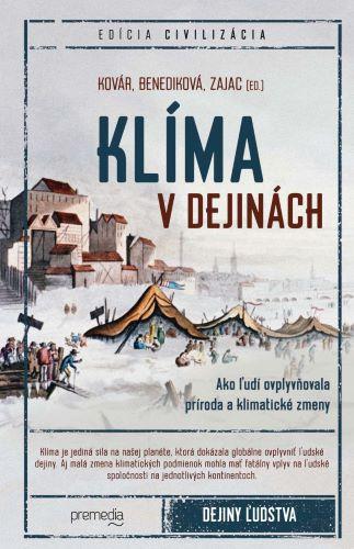 Kniha: Klíma v dejinách - Lucia Benediková