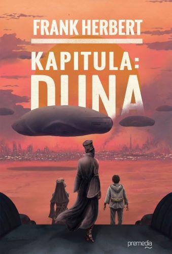 Kniha: Kapitula: Duna - Frank Herbert