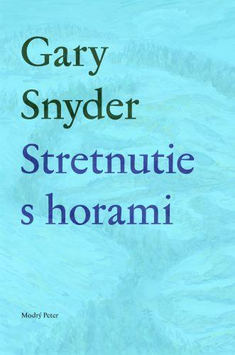 Kniha: Stretnutie s horami - Gary Snyder