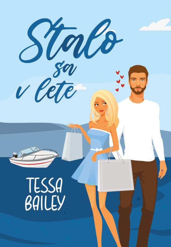 Kniha: Stalo sa v lete - Tessa Bailey
