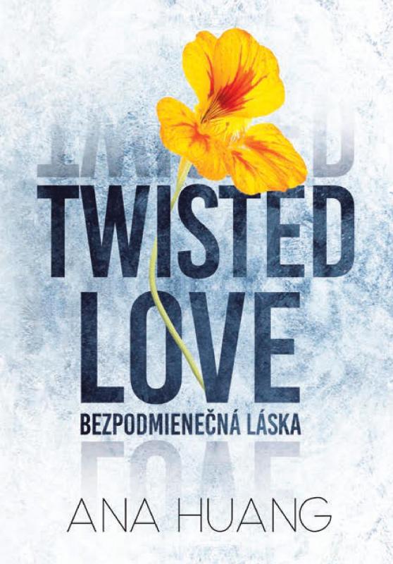 Kniha: Twisted Love: Bezpodmienečná láska - Ana Huang