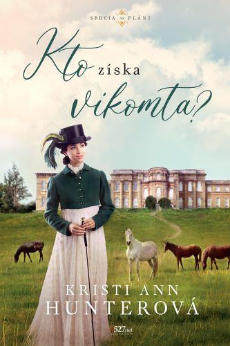 Kniha: Kto získa vikomta - Kristi Ann Hunterová