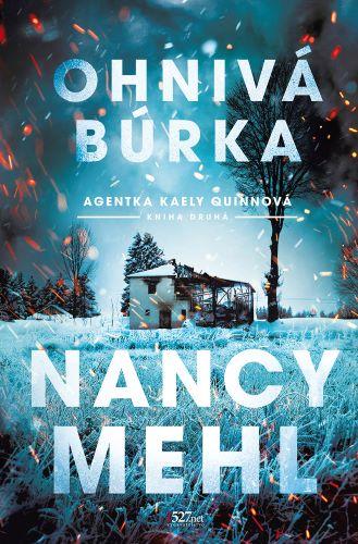 Kniha: Ohnivá búrka - Nancy Mehl