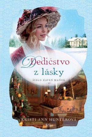 Kniha: Dedičstvo z lásky - Kristi Ann Hunterová