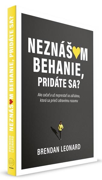 Kniha: Neznášam behanie, pridáte sa? - Brendan Leonard